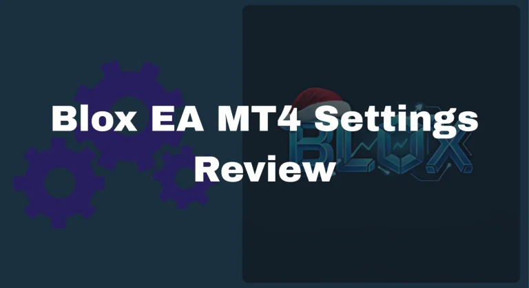 Blox EA MT4 settings review